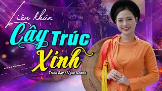 Cây Trúc Xinh - NGỌC KHÁNH SINGER | LK Dân Ca Quan Họ Bắc Ninh 2025 Chọn Lọc Hay Nhất