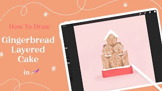 How To Draw a Gingerbread Cake | Procreate Tutorial | Christmas Art | 25 Sweetpeas