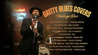 Here Without You, Stand By Me 🎸 Vintage Bar Background Music: Gritty Blues Covers of Modern Hits