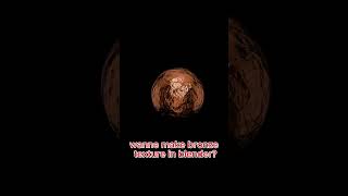 bronze texture in blender  #blender #blender3d #3danimation #render