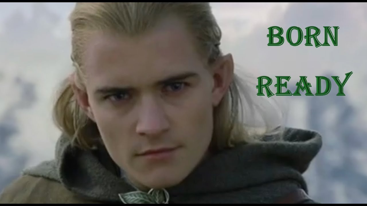 Legolas | Born Ready