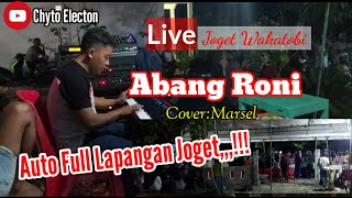 Live Joget Wakatobi Terbaru 'ABANG RONI' Cover:Marsel By Chyto Electon