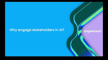 Why engage stakeholders in AI?
