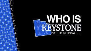Who Is Keystone Solid Surfaces | Cyle & Spencer