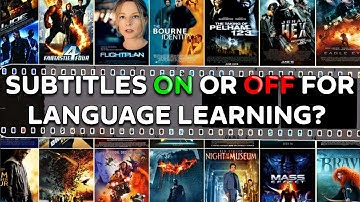 Should You turn Subtitles On or Off When you Watch a Movie to Learn the Language?