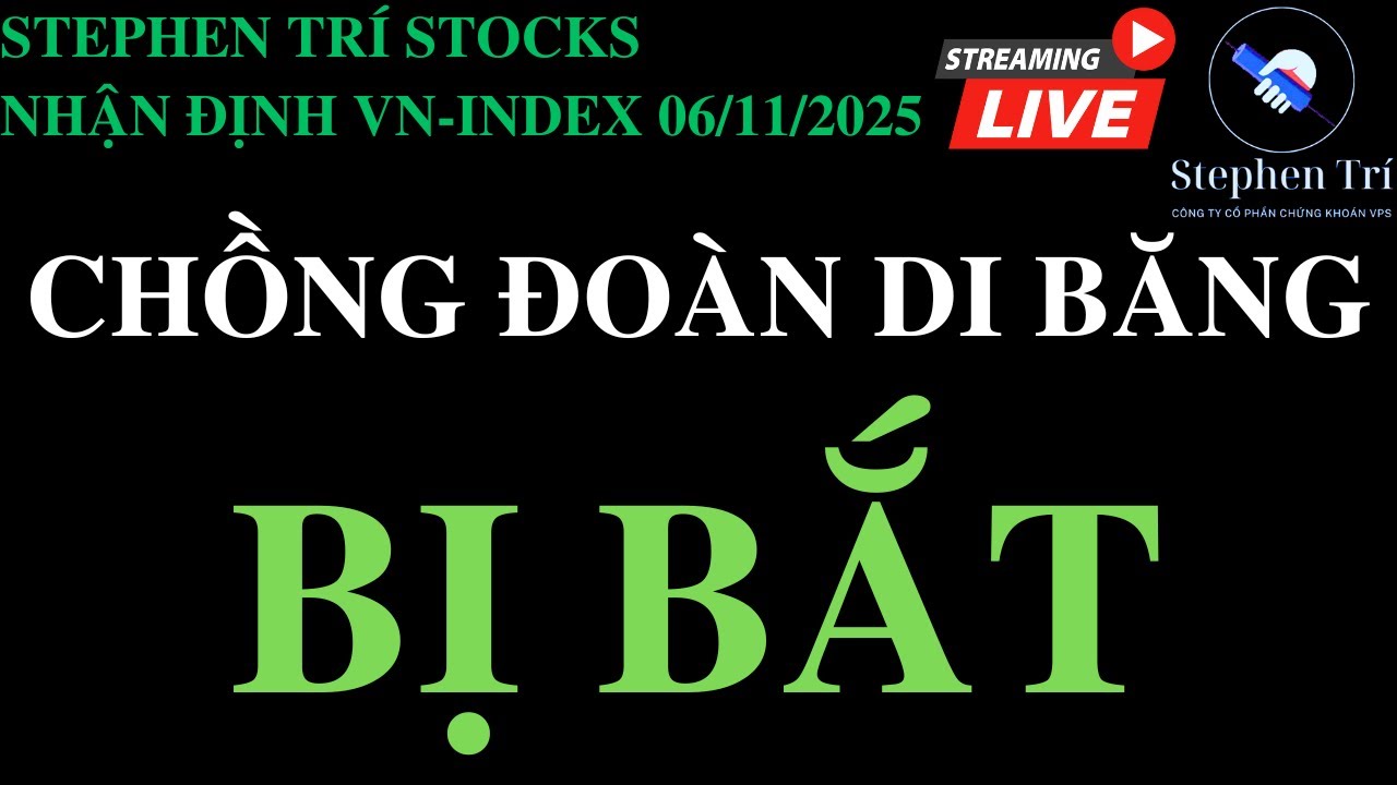 🔴VN-INDEX 06/11/2025: Kinh hoàng chồng Đoàn Di Băng bị bắt - Hành động nhà đầu tư