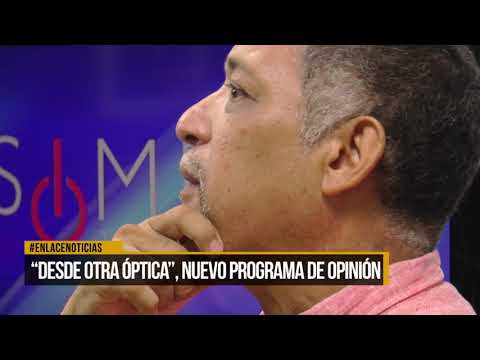 "Desde Otra Óptica", nuevo programa de opinión de Enlace Televisión