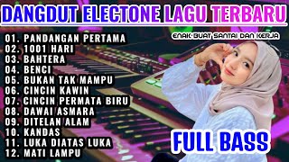 Download Lagu DANGDUT ORGEN TUNGGAL ELECTONE LAGU PILIHAN |PANDANGAN PERTAMA| 101Q HARI| BAHTERA| FULL ALBUM BASS MP3 Download Lagu DANGDUT ORGEN TUNGGAL ELECTONE LAGU PILIHAN |PANDANGAN PERTAMA| 101Q HARI| BAHTERA| FULL ALBUM BASS MP3