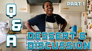 Dessert and Discussion: But Make It A Q&A Part 1 [CC]