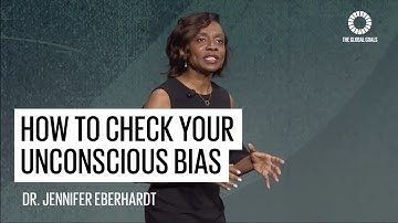 How to check your unconscious bias - Dr Jennifer Eberhardt | Global Goals