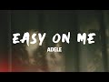 Adele - Easy On Me (Lyrics)
