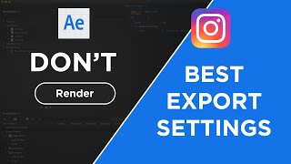 Best Export Settings For Instagram Using After Effects Beta and Media Encoder Beta 2021