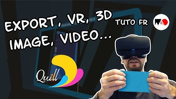 Quill Tutorial - Export Pictures Videos 3D and more - Episode 08