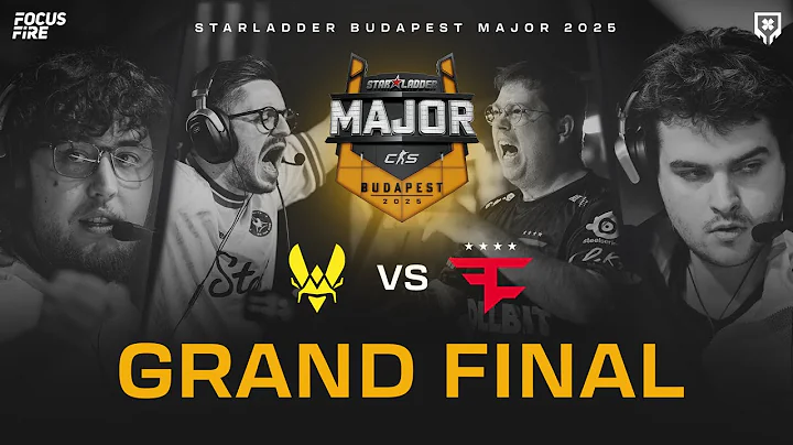 [FIL] Starladder Budapest Major 2025 Grand Finals | Team Vitality vs FaZe Clan BO5
