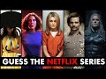 Guess The Netflix Series | Netflix Challenge