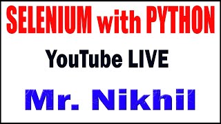 SELENIUM with PYTHON tutorials _ by Mr. Nikhil Raju Sir Python Tutorial Python Unit Testing With Selenium By Durga Sir