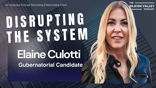 Ep 283 Disrupting the System: Entrepreneurship, Governance,-future of California with Elaine Culotti