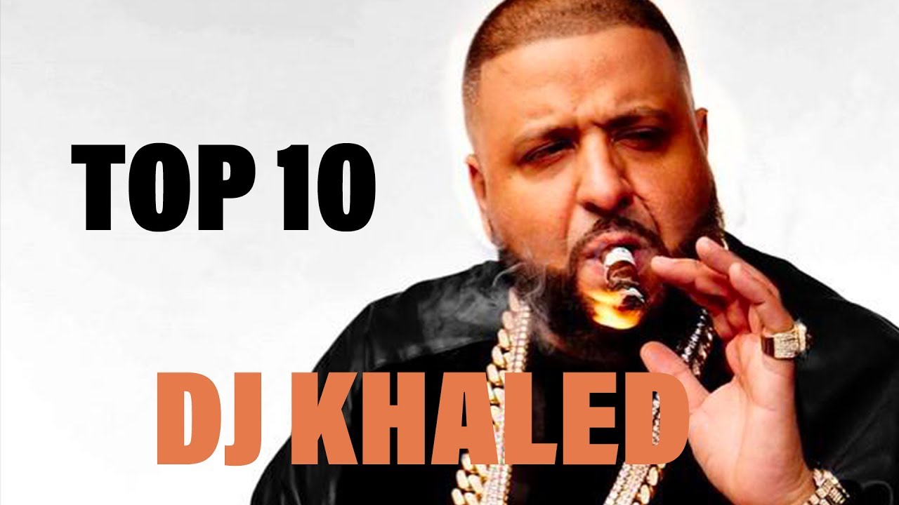 TOP 10 Songs DJ Khaled YouTube