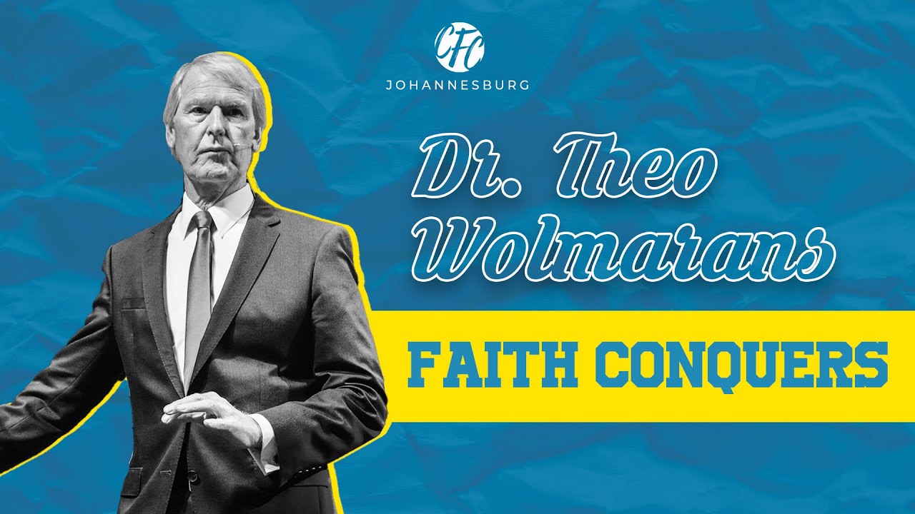 FAITH CONQUERS | AP THEO WOLMARANS