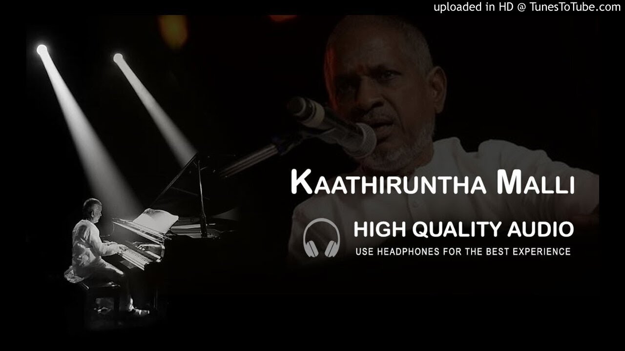 Kaathiruntha Malli Malli Poothirukku High Quality Audio Song  Ilayaraja