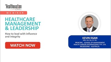 Healthcare Management and Leadership : How to Lead with Influence and Integrity?