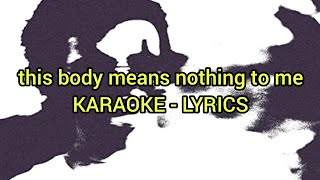 Miniatura de vídeo de "shrimp - this body means nothing to me (karaoke - instrumental - lyrics)"