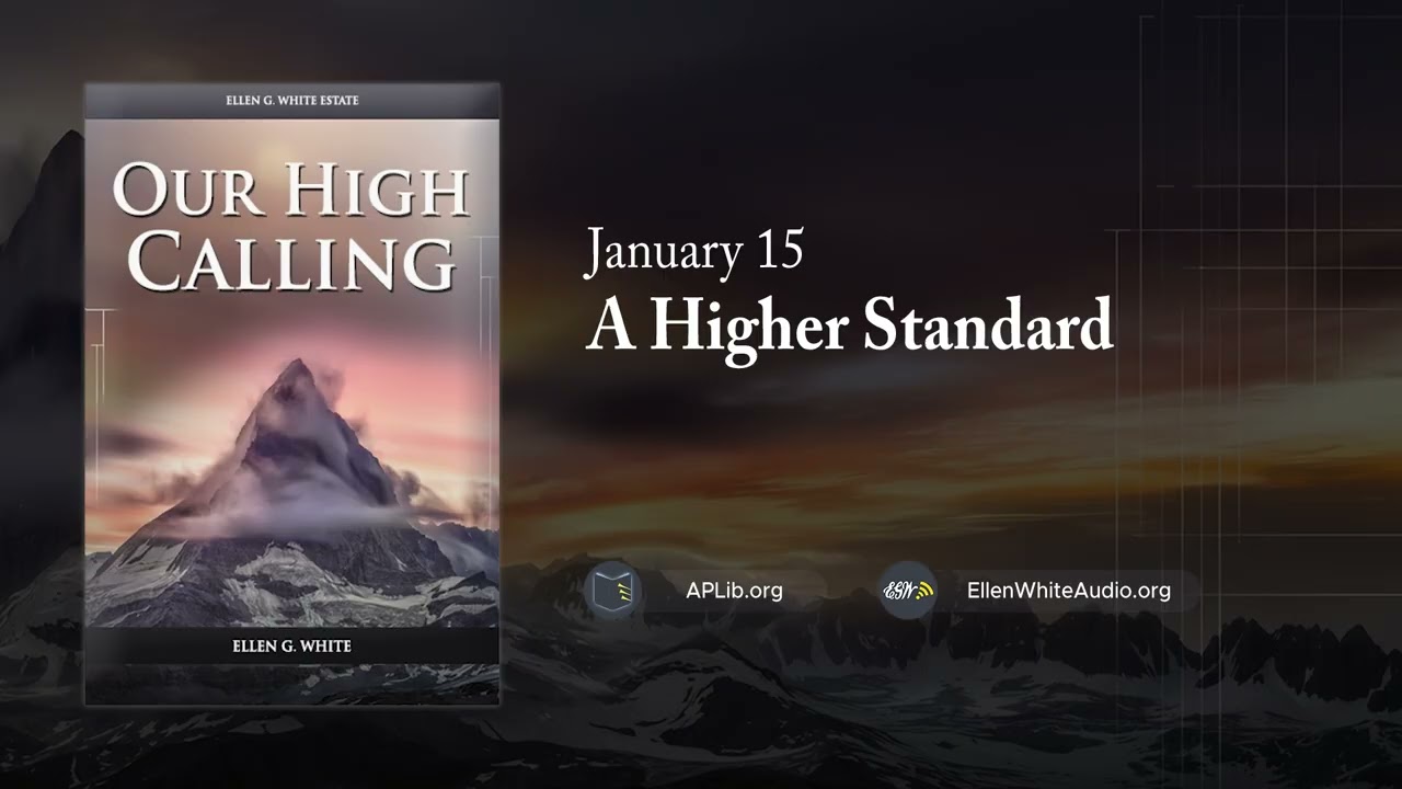 15 января - Более высокий стандарт | Наше высокое призвание