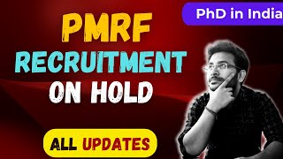 PMRF Fellowship On Hold by Govt. of India - Important Update for PhD Aspirants in 2024 #pmrf