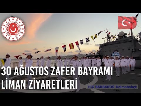 30 Ağustos Zafer Bayramı'nın 100’üncü Yıl Dönümünde İcra Edilen Liman Ziyaretleri