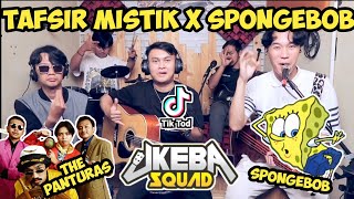 TAFSIR MISTIK X SPONGEBOB ft @UKEBASQUAD | the panturas x spongebob