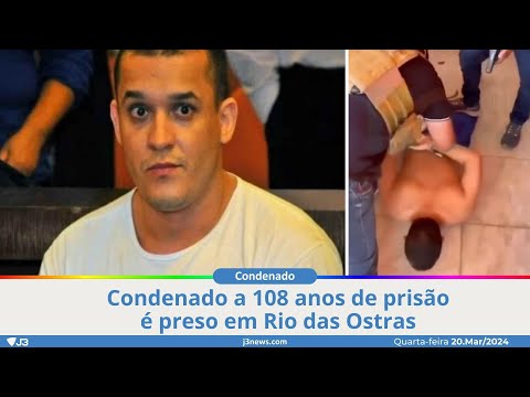 Condenado a 108 anos de prisão é preso em Rio das Ostras