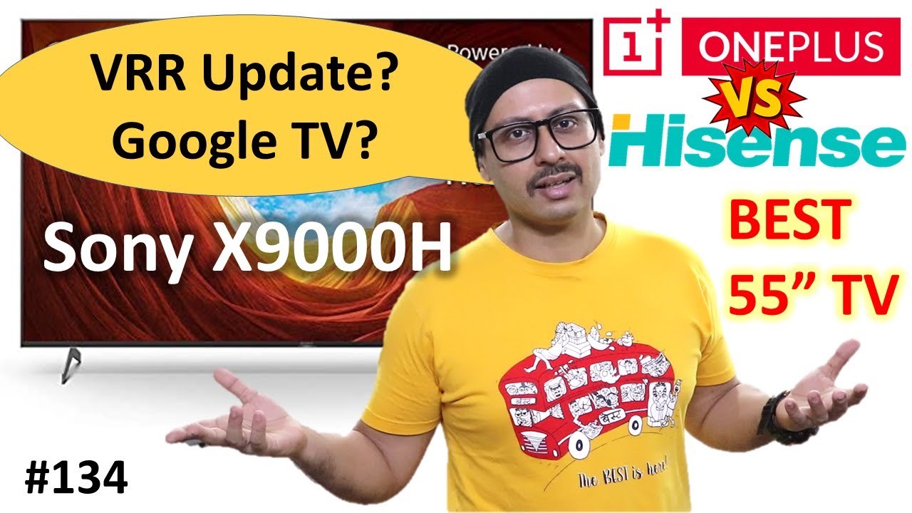 Sony x9000H VRR and Android 10 Update Oneplus U1S vs Hisense Tornado