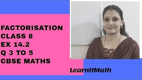 CLASS 8|  MATHS|  FACTORISATION| EX.14.2| Q.3 TO 5| ,MALAYALAM