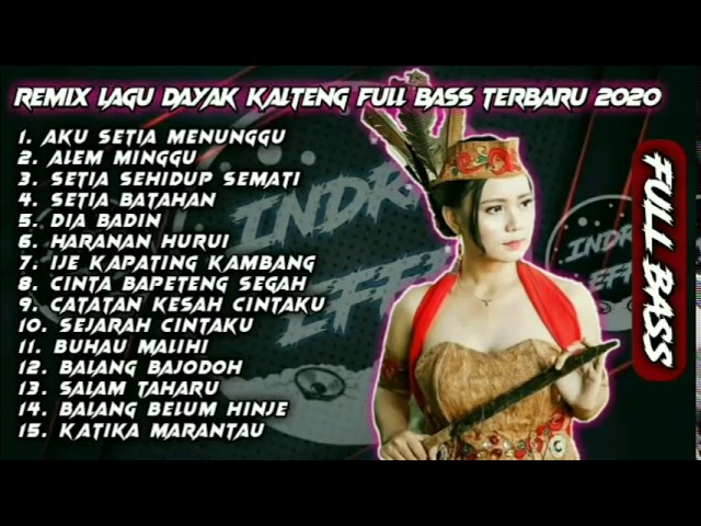 LAGU DAYAK REMIX DAERAH KALIMANTAN TERPOPULER class=