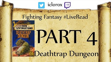 Deathtrap Dungeon - Part 4 - #FightingFantasy Live Read