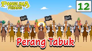 Perang Tabuk - Era Nabi Muhammad SAW | Panglima Perang Channel