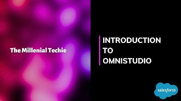 OmniStudio: Introduction & Overview
