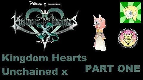 Kingdom Hearts Unchained x - Part One: Tutorial