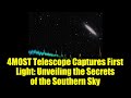 4MOST Telescope Captures First Light: Unveiling the Secrets of the Southern Sky