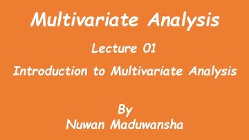 Introduction to Multivariate Analysis | Multivariate Analysis Lecture 01