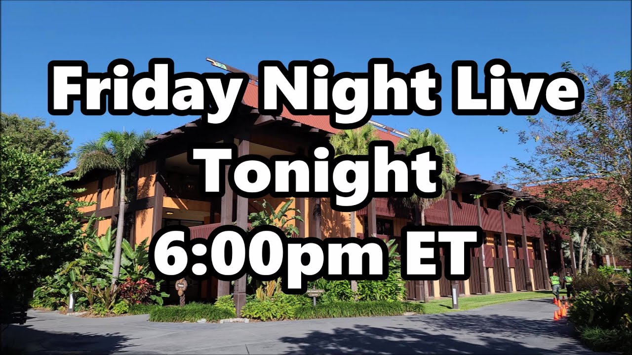 Friday Night Live Stream Announcement - 6-10-22 - Walt Disney World
