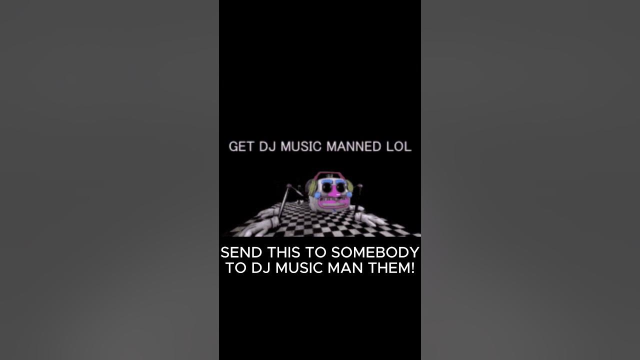 GET DJ MUSIC MANNED LOL shorts djmm fnaf YouTube get-dj-music-manned-lol-shorts-djmm-fnaf-youtube