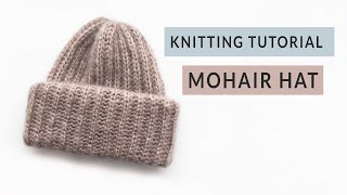 How to knit a mohair hat | Beanie in English rib