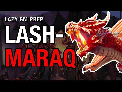 Lashmaraq — Dragon Empire Prep Session 77