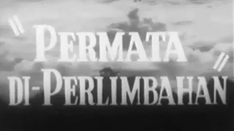 FILEM MELAYU KLASIK: PERMATA DI-PERLIMBAHAN [1952]