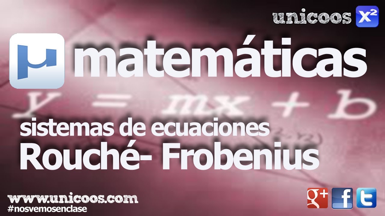 Discutir un sistema - Rouché-Frobenius 01 BACHILLERATO - YouTube