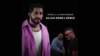 Allah Honej - (ART BEATZ & Tribe of Monsters Remix) - على هونج ياسر عبد الوهاب ريمكس