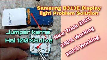 Samsung b313e display light solution || samsung b312e display light problem 100% solve