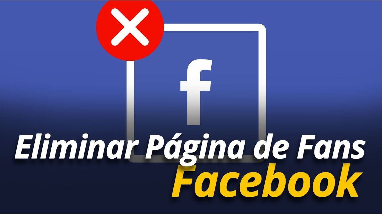 Como eliminar una página de facebook desde el móvil