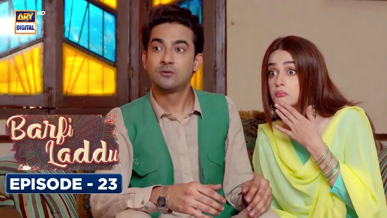 Barfi Laddu Episode 23 | Sumbul Iqbal | ARY Digital Drama
